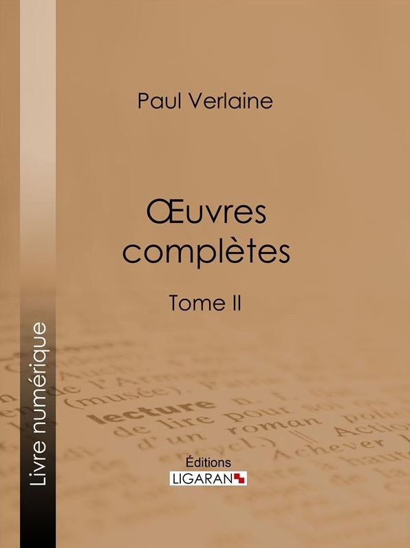 Oeuvres complètes: Tome II