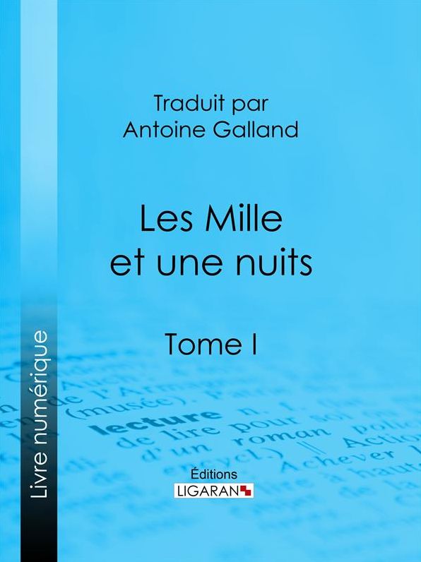 Les Mille et une nuits: Tome I