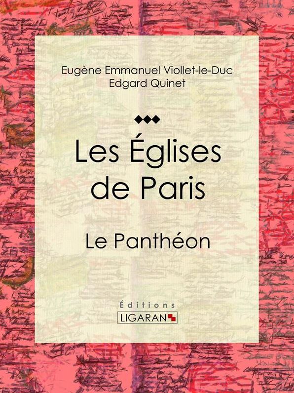Les Eglises de Paris: Le Panthéon