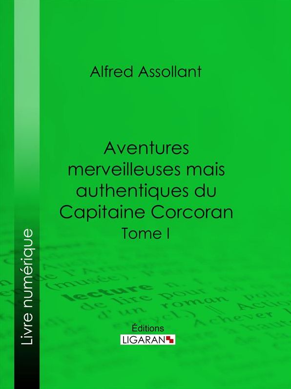 Aventures merveilleuses mais authentiques du Capitaine Corcoran: Première partie