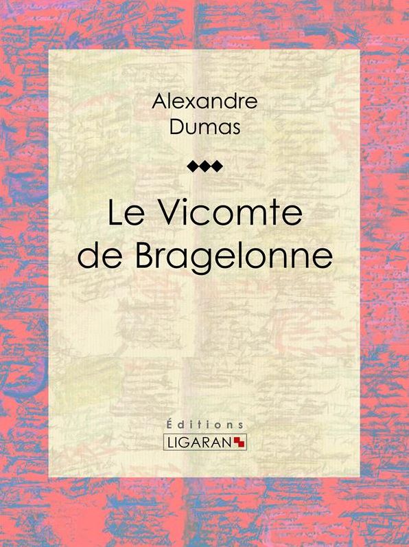 Le Vicomte de Bragelonne