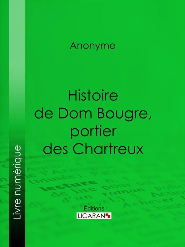 Histoire de Dom Bougre, portier des Chartreux