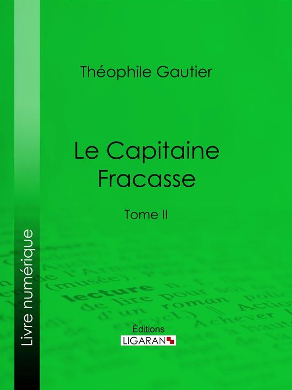 Le Capitaine Fracasse: Tome II