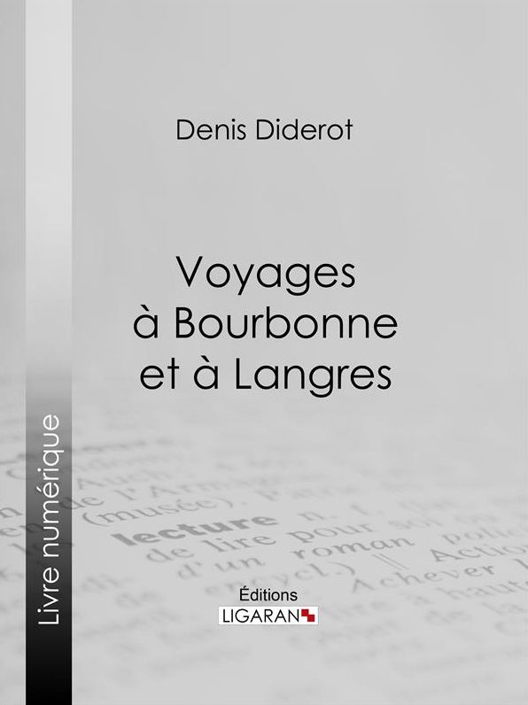 Voyages à Bourbonne et à Langres