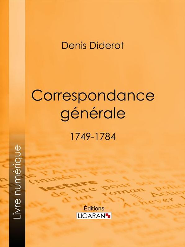 Correspondance Générale: 1749-1784