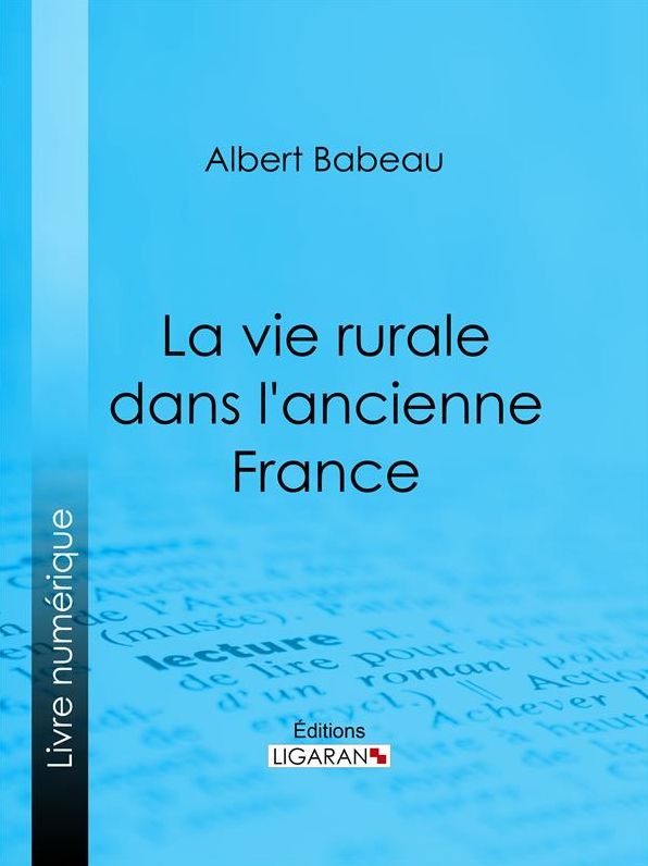 La Vie rurale dans l'ancienne France