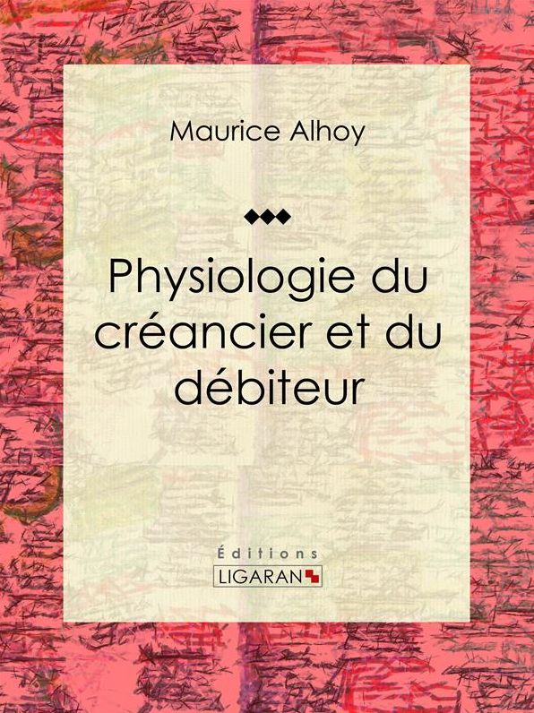Physiologie du créancier et du débiteur