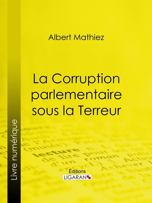 La Corruption parlementaire sous la Terreur