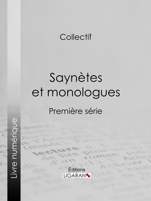 Saynètes et monologues: Première série
