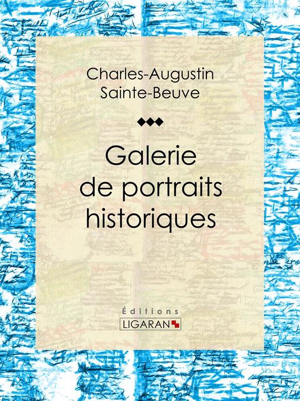 Galerie de portraits historiques: Souverains - Hommes d'État - Militaires