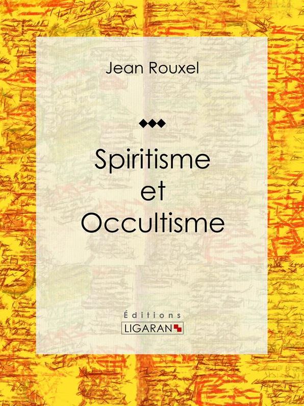 Spiritisme et Occultisme