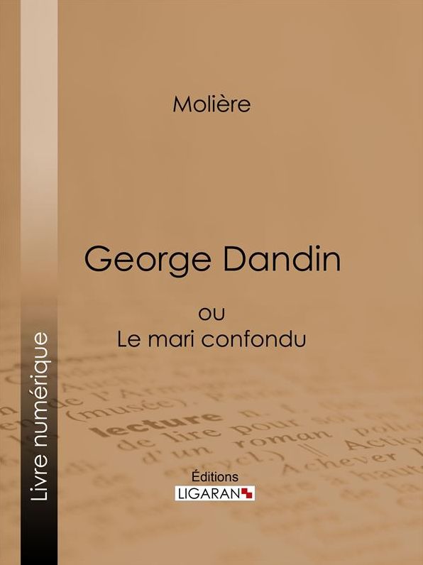 George Dandin: ou Le mari confondu