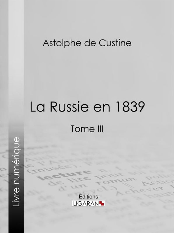 La Russie en 1839: Tome III