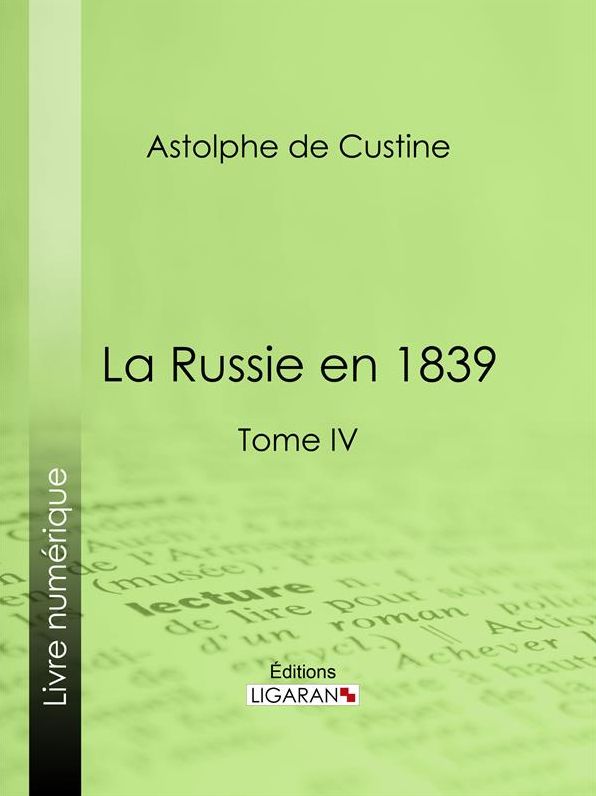 La Russie en 1839: Tome IV