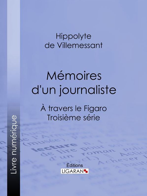 Mémoires d'un journaliste: À travers le Figaro - Troisième série