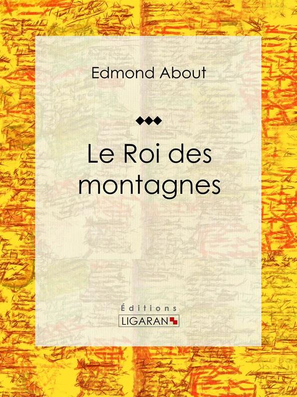 Le Roi des montagnes: Roman d'aventures