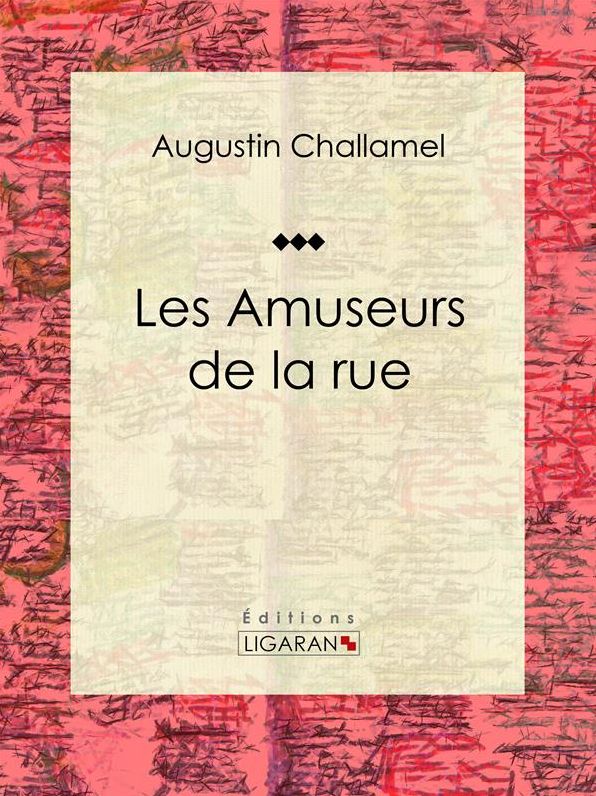 Les Amuseurs de la rue: Essai historique