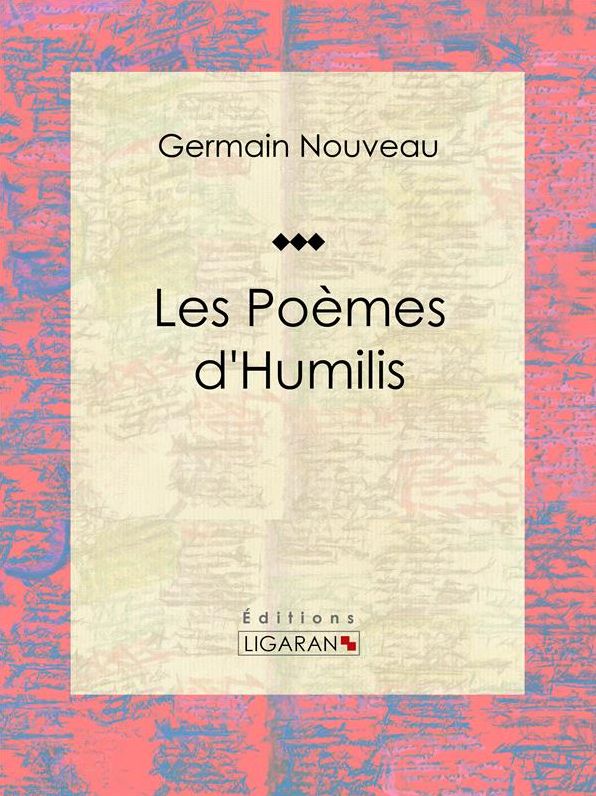 Les Poèmes d'Humilis: Recueil de poèmes
