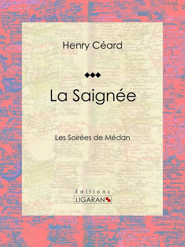 La Saignée: Les Soirées de Médan