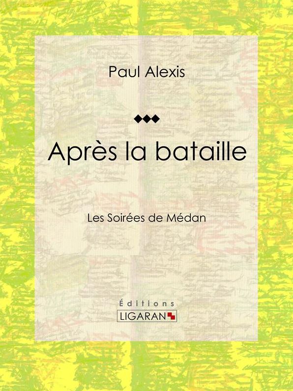 Après la bataille: Les Soirées de Médan