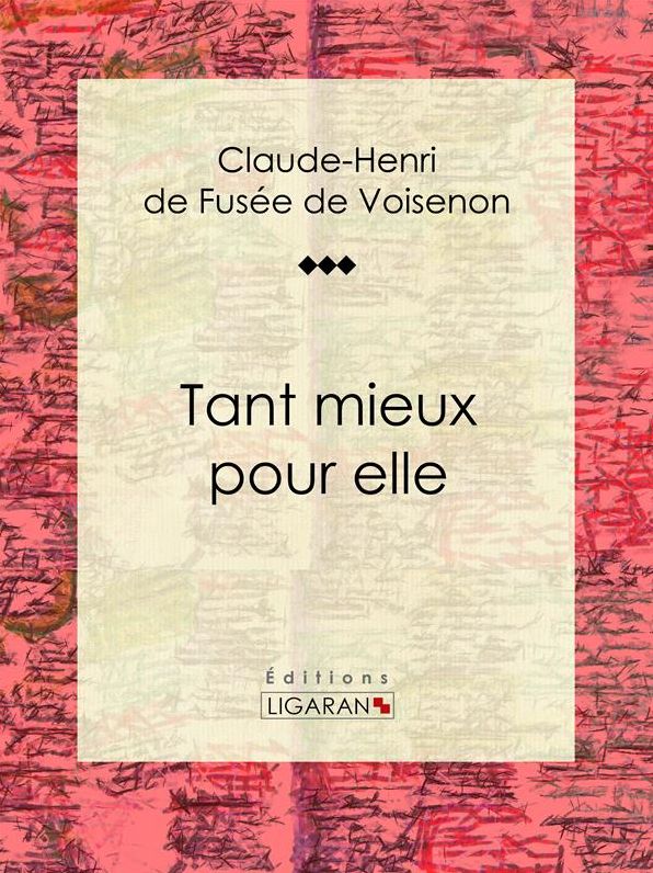 Tant mieux pour elle: Conte érotique