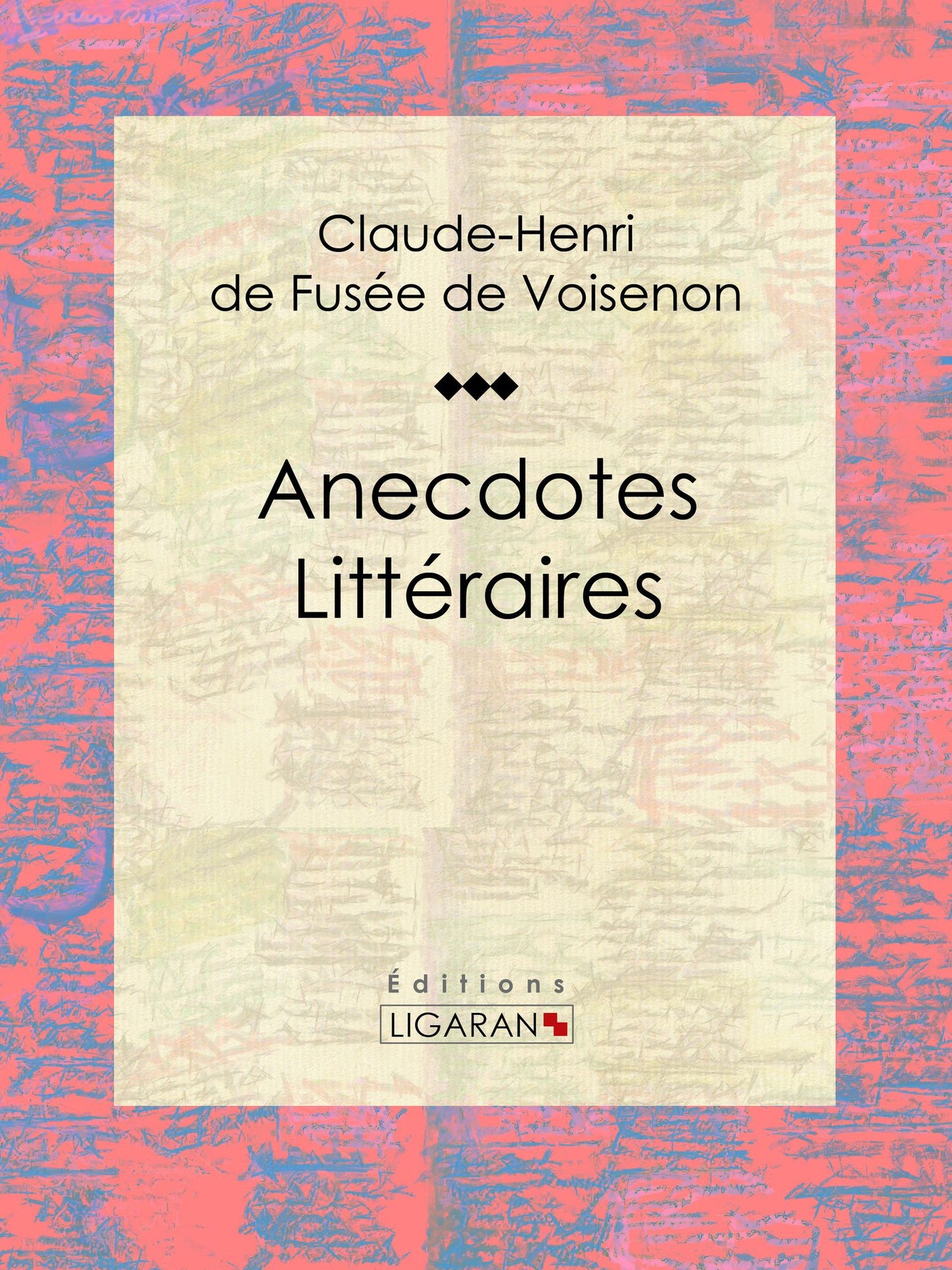 Anecdotes Littéraires: Roman