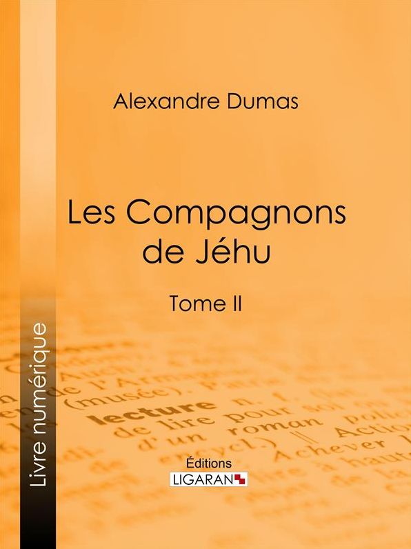 Les compagnons de Jéhu: Tome II