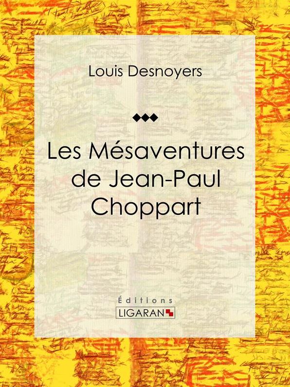 Les Mésaventures de Jean-Paul Choppart: Roman jeunesse d'aventures