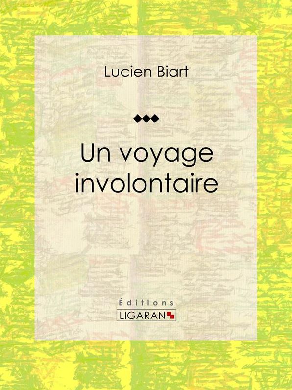 Un voyage involontaire: Roman d'aventures