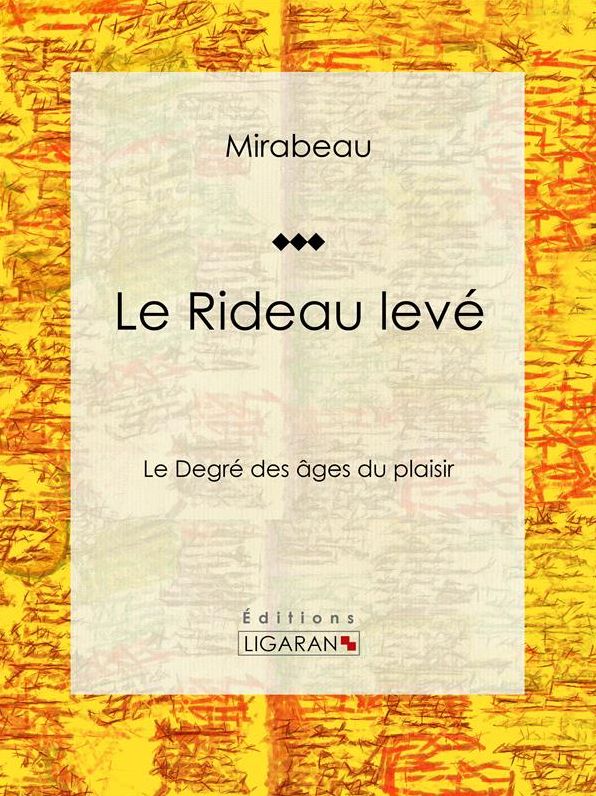 Le Rideau levé: Le Degré des âges du plaisir