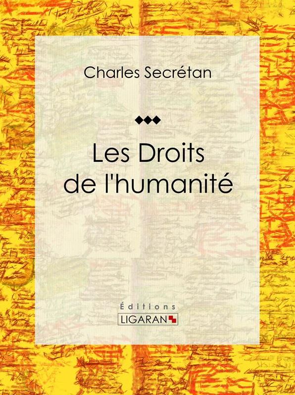 Les Droits de l'humanité: Essai sur le droit