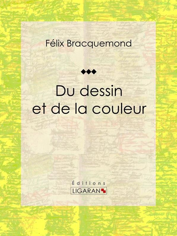 Du dessin et de la couleur: Essai sur l'art