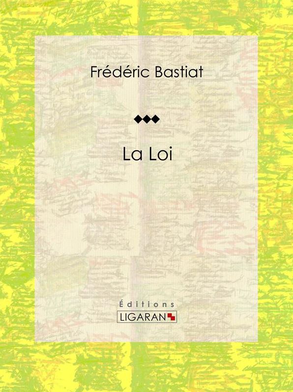 La Loi: Essai politique et philosophique