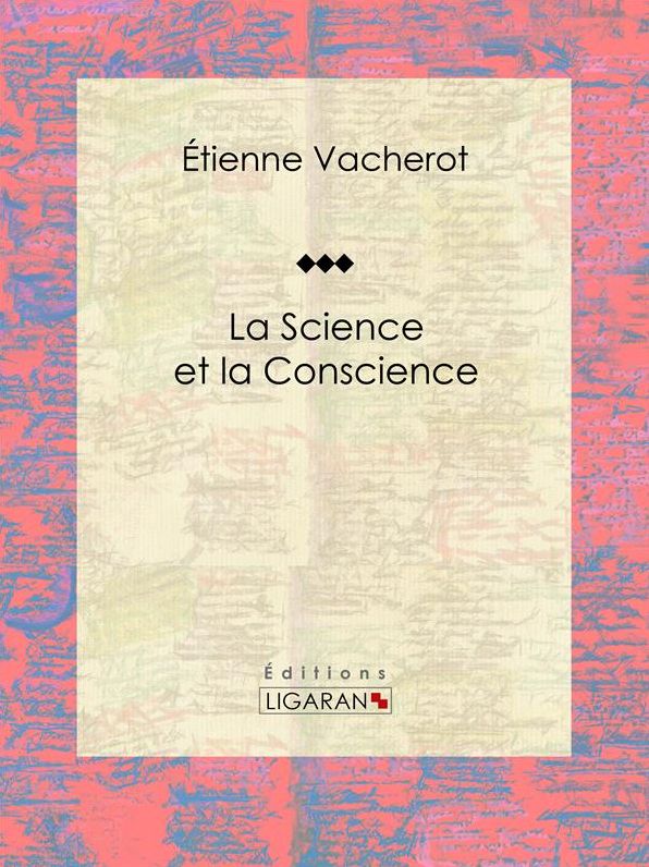 La science et la conscience: Essai philosophique