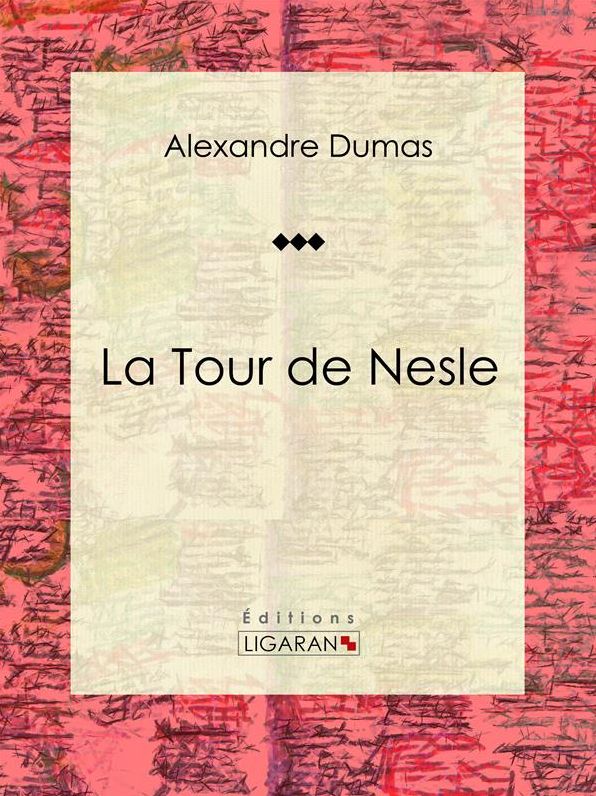 La Tour de Nesle: Pièce de théâtre