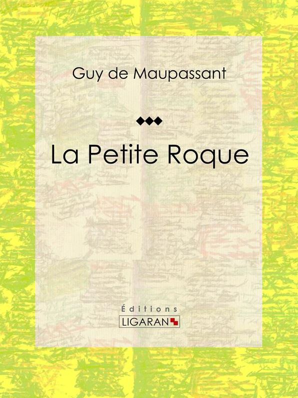 La Petite Roque: Nouvelle