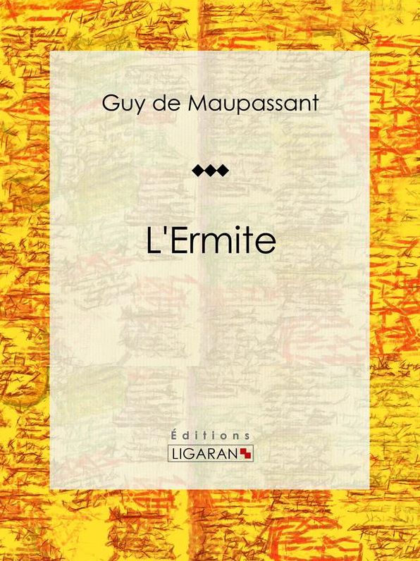 L'Ermite: Nouvelle