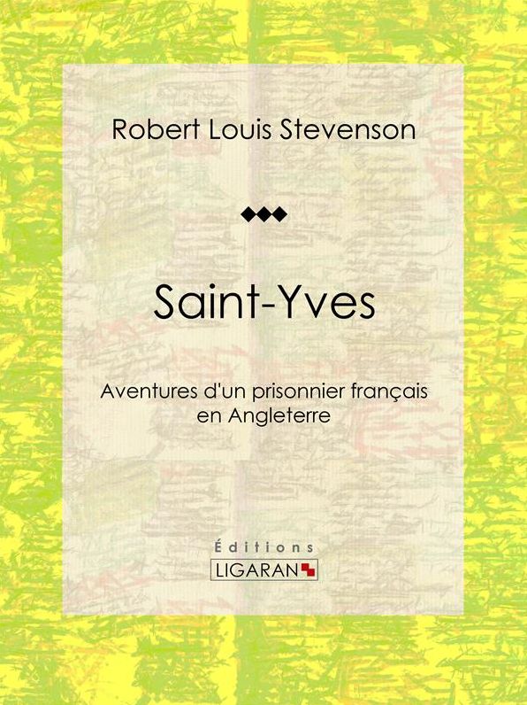 Saint-Yves: Aventures d'un prisonnier français en Angleterre