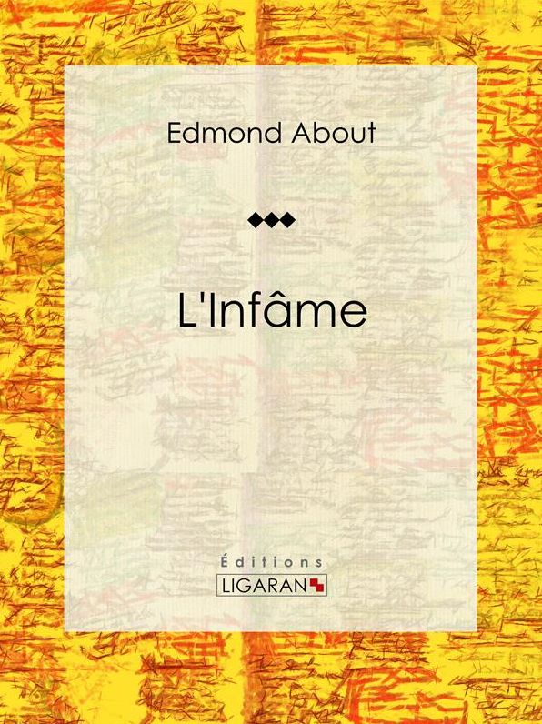 L'Infâme: Roman classique