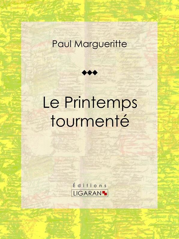 Le Printemps tourmenté: Roman classique