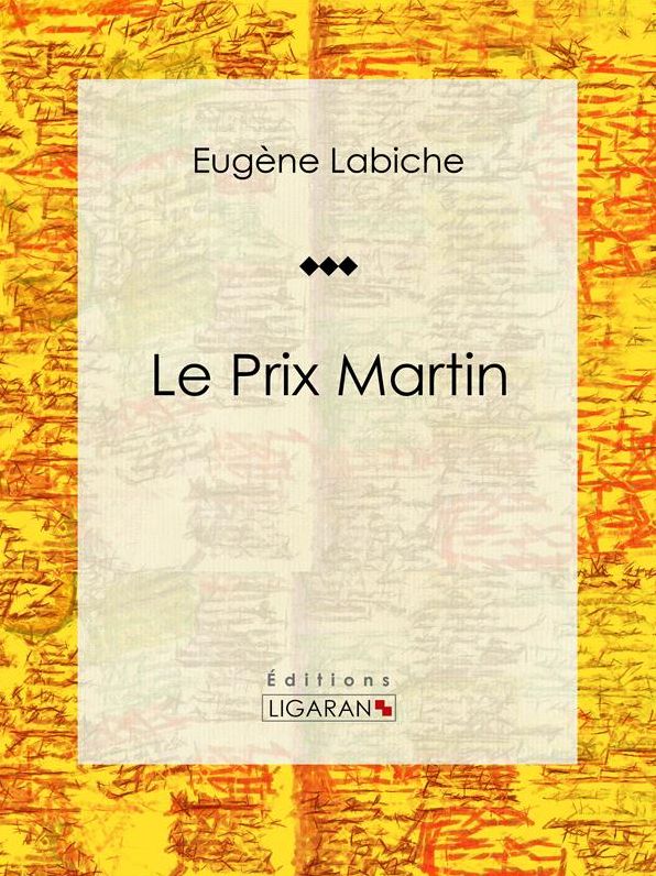 Le Prix Martin: Pièce de théâtre comique