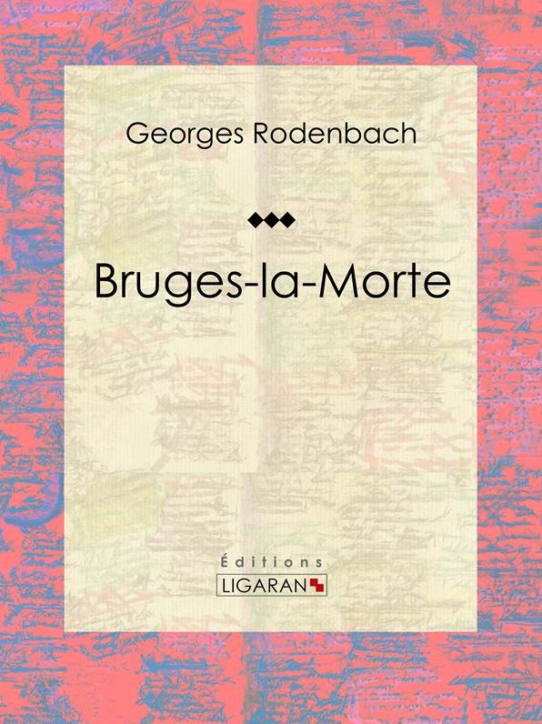 Bruges-la-Morte: Roman fantastique
