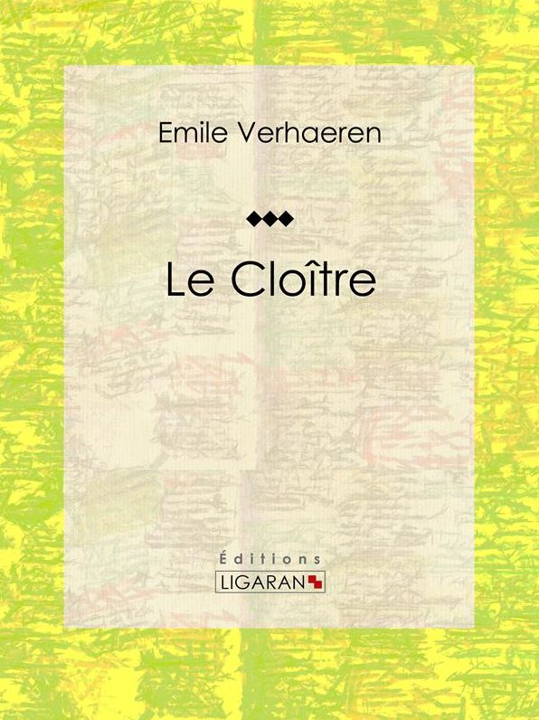 Le Cloître: Pièce de théâtre