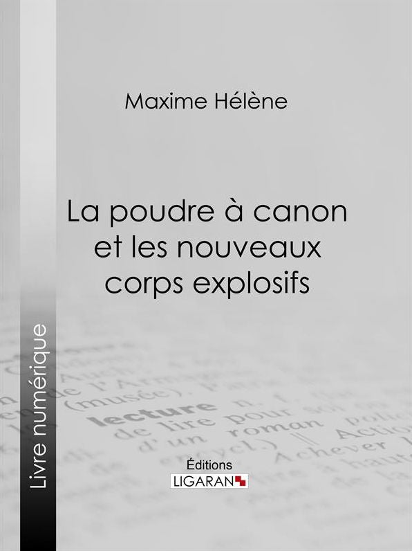 La poudre à canon et les nouveaux corps explosifs
