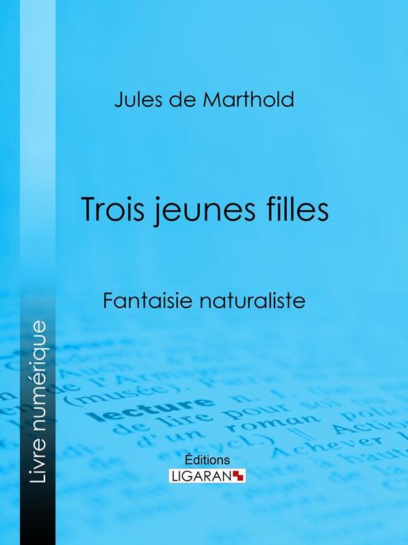 Trois jeunes filles: Fantaisie naturaliste