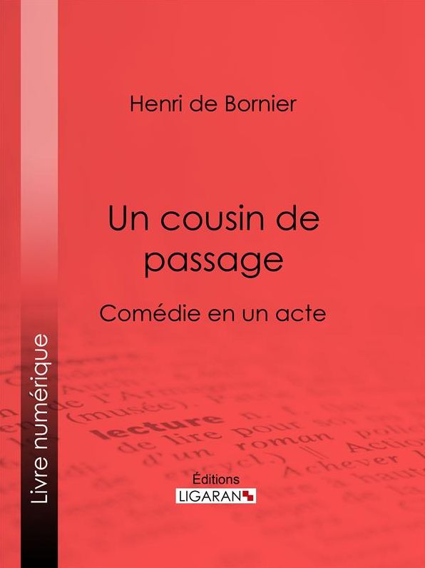 Un cousin de passage: Comédie en un acte