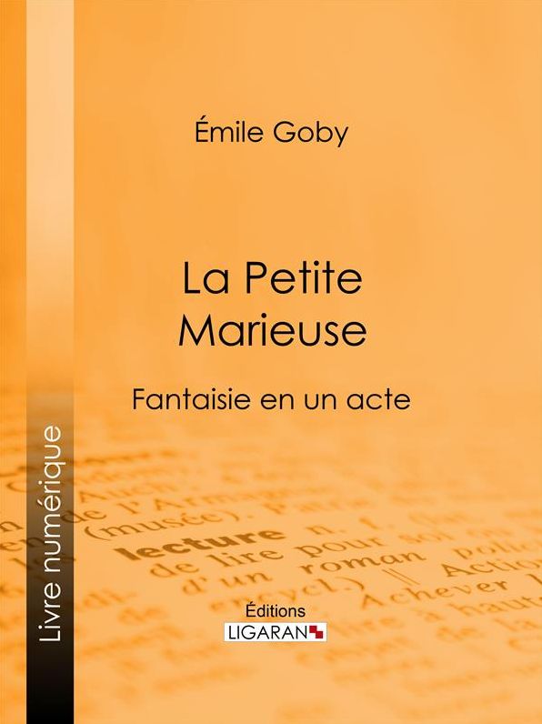 La Petite Marieuse: Fantaisie en un acte