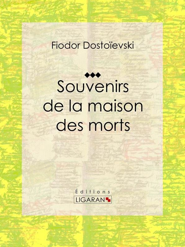 Souvenirs de la Maison des morts