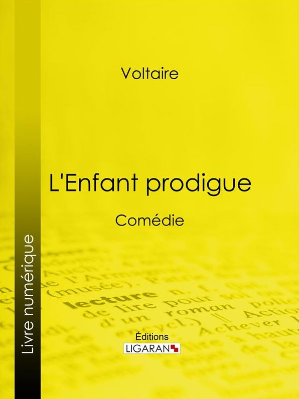 L'Enfant prodigue: Comédie