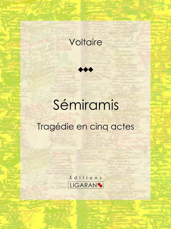 Sémiramis: Tragédie en cinq actes